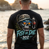 Fish or Die 302 Tee