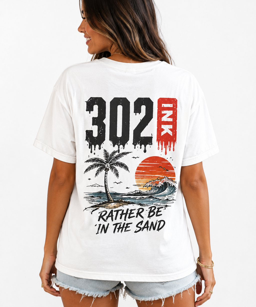 Rather Be in the Sand 302 Tee