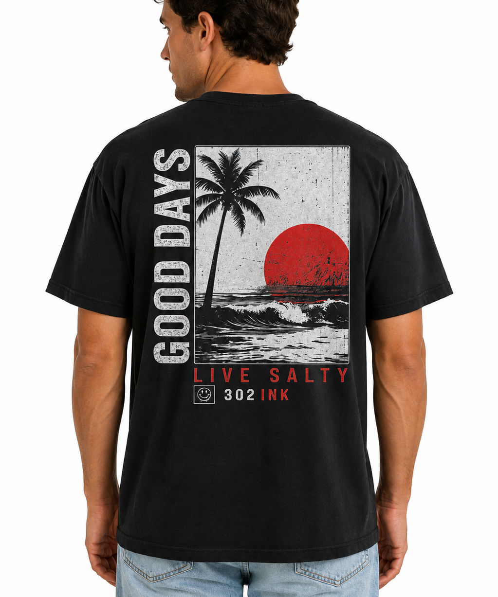 Good Days Live Salty Tee