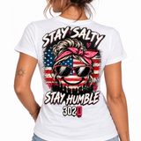 Stay Salty, Stay Humble – All-American Girl Tee