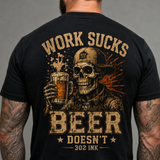 Work Sucks, Beer Helps