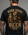 Work Sucks, Beer Helps