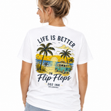 Life is Better in Flip Flops Beach Tee