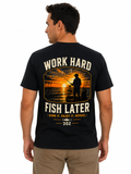 Work Hard, Fish Later